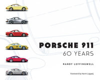 Porsche 911 : 60 Years - Randy Leffingwell