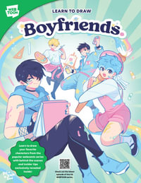 Learn to Draw Boyfriends (WebToon) : Learn to Draw Your Favorite Characters from the Popular Webcomic Series with Behind-The-Scenes and Insider Tips Exclus - WebToon Entertainment