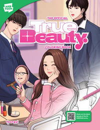 The Official True Beauty Coloring Book : 46 Original Illustrations to Color and Enjoy - WEBTOON Entertainment