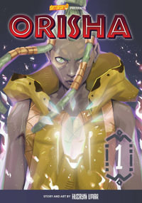 Orisha, Volume 1 : With Great Power - Saturday AM