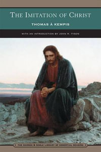 The Imitation of Christ (Barnes & Noble Library of Essential Reading) : Four Books - Thomas a Kempis