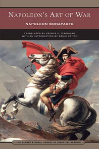 Napoleon's Art of War (Barnes & Noble Library of Essential Reading) : Barnes & Noble Library of Essential Reading - Napoleon Bonaparte