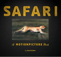 Safari : A Motionpicture Book - Dan Kainen