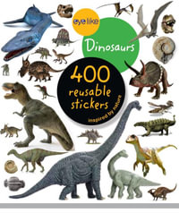 Eyelike Stickers - Dinosaurs : 400 Reusable Stickers - Inspired by Nature - Workman Publishing