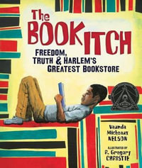 The Book Itch : Freedom, Truth & Harlem's Greatest Bookstore - Vaunda Micheaux Nelson