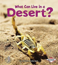 What Can Live In A Desert? : Animal Adaptions - Anderson Sheila