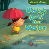 Planet Protectors : Watch Over Water - Bullard Lisa