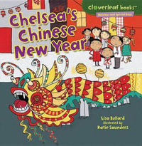 Chelseas Chinese New Year : Holidays and Special Days - Katie Saunders