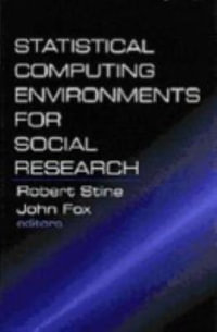 Statistical Computing Environments for Social Research - Robert A. Stine