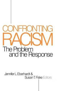 Confronting Racism : The Problem and the Response - Jennifer Eberhardt