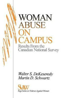 Woman Abuse on Campus : Results from the Canadian National Survey - Walter S. DeKeseredy