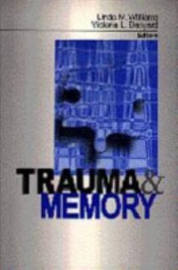 Trauma and Memory - Linda M. Williams