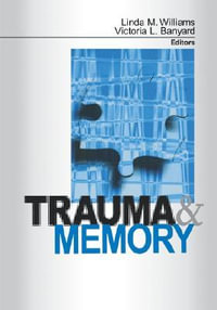 Trauma and Memory - Linda M. Williams