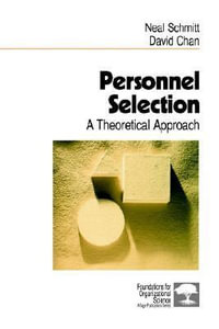 Personnel Selection : A Theoretical Approach - Neal Schmitt