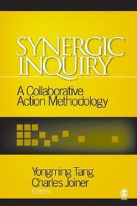 Synergic Inquiry : A Collaborative Action Methodology - Yongming Tang