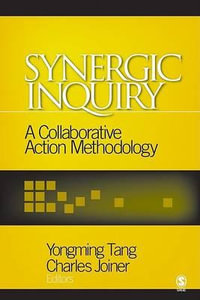 Synergic Inquiry : A Collaborative Action Methodology - Yongming Tang