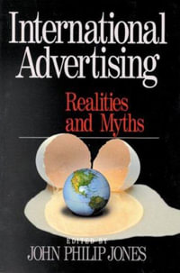 International Advertising : Realities and Myths - John Philip Jones