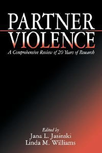 Partner Violence : A Comprehensive Review of 20 Years of Research - Jana L. Jasinski