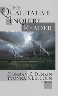 The Qualitative Inquiry Reader - Norman K. Denzin