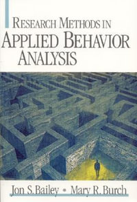 Research Methods in Applied Behavior Analysis - Jon  S. Bailey