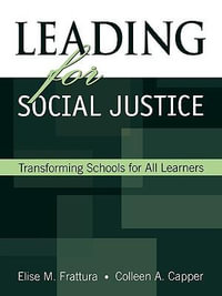 Leading for Social Justice : Transforming Schools for All Learners - Elise M. Frattura