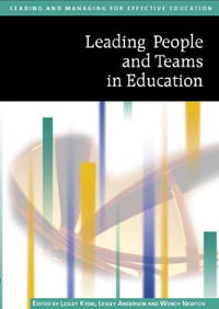 Leading People and Teams in Education : Leading and Managing for Effective Education - Lesley Kydd