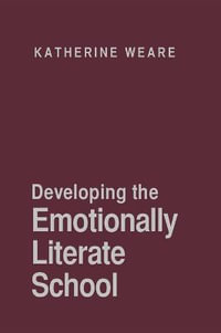 Developing the Emotionally Literate School : PCP Professional - Katherine Weare