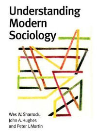 Understanding Modern Sociology : Theory, Culture & Society (Hardcover) - Wes Sharrock