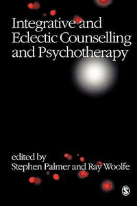Integrative and Eclectic Counselling and Psychotherapy - Stephen Palmer