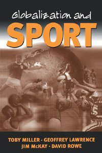 Globalization and Sport : Playing the World - Toby Miller