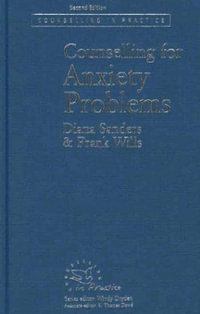 Counselling for Anxiety Problems : Therapy in Practice - Diana J Sanders