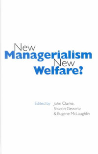 New Managerialism, New Welfare? : Published in association with The Open University - John H. Clarke