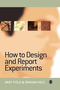 How to Design and Report Experiments - Andy Field