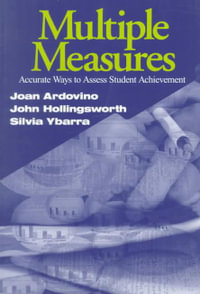 Multiple Measures : Accurate Ways to Assess Student Achievement - Joan Ardovino