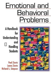 Emotional and Behavioral Problems : A Handbook for Understanding and Handling Students - Paul Zionts