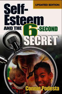 Self-Esteem and the 6-Second Secret - Connie Podesta