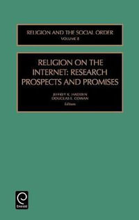 Religion on the Internet : Research Prospects and Promises - David G. Bromley