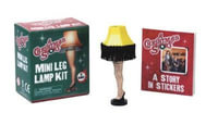 A Christmas Story Leg Lamp Kit : Miniature Editions - Running Press