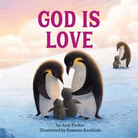 God Is Love : God Is - Amy Parker