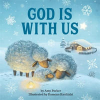 God Is With Us : God Is - Amy Parker