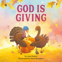 God Is Giving : God Is - Amy Parker