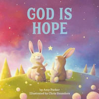 God Is Hope : God Is - Amy Parker