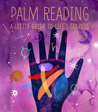 Palm Reading - MINIATURE EDITION : A Little Guide to Life's Secrets - Dennis Fairchild