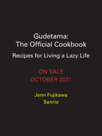 Gudetama - the Official Cookbook : Recipes for Living a Lazy Life - Sanrio