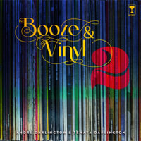 Booze & Vinyl: Volume 2 : 70 More Albums + 140 New Recipes - Andre Darlington