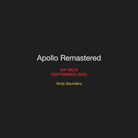 Apollo Remastered : The Ultimate Photographic Journey - Andy Saunders