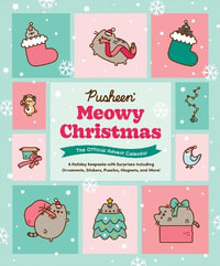 Pusheen: Meowy Christmas: The Official Advent Calendar : A Holiday Keepsake with Surprises Including Ornaments, Stickers, Puzzles, Magnets, and More! - Claire Belton