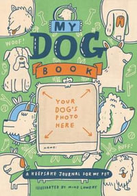 My Dog Book : A Keepsake Journal for My Pet - Running Press