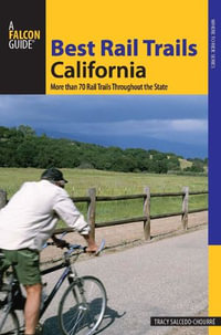 Best Rail Trails California : More Than 70 Rail Trails Throughout the State - Tracy Salcedo