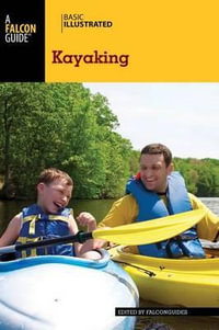 Basic Illustrated Kayaking : Basic Illustrated Series - Bill Burnham